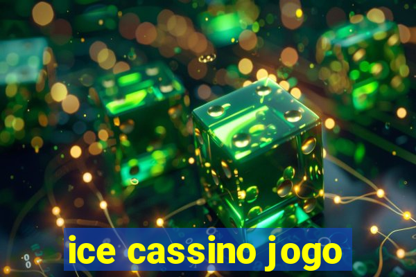 ice cassino jogo